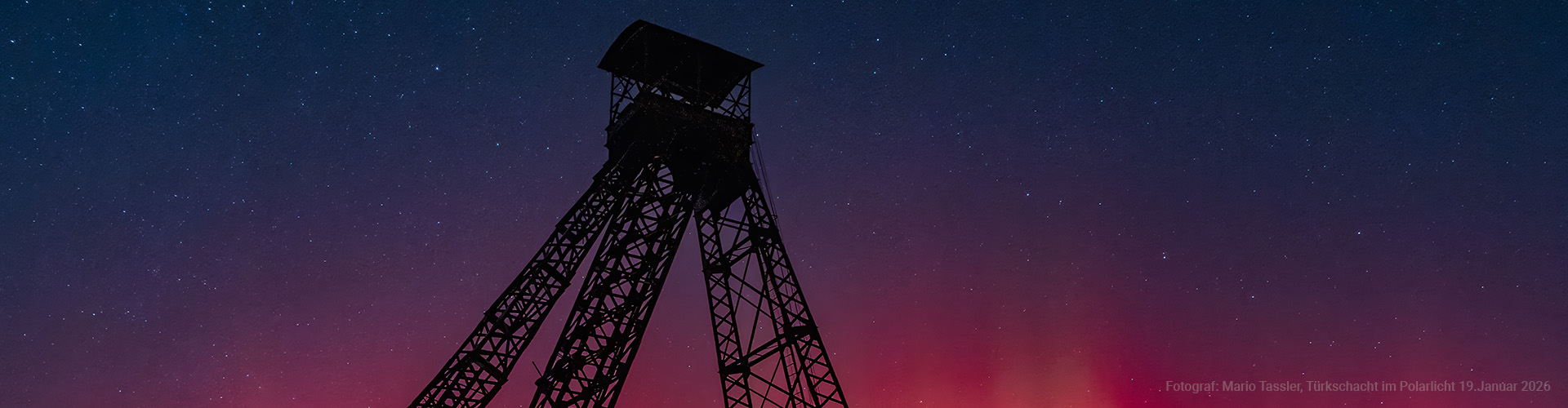 Fotograf: Mario Tassler, Türkschacht im Polarlicht 19.Januar 2026